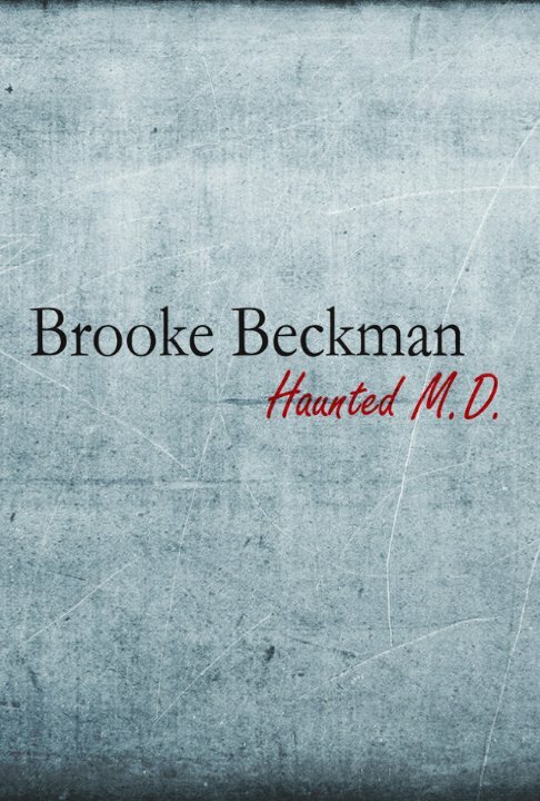 Постер Brooke Beckman: Haunted MD