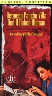 Постер Entre Pancho Villa y una mujer desnuda
