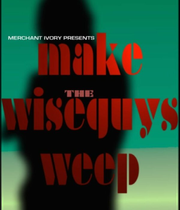 Постер Make the Wiseguys Weep