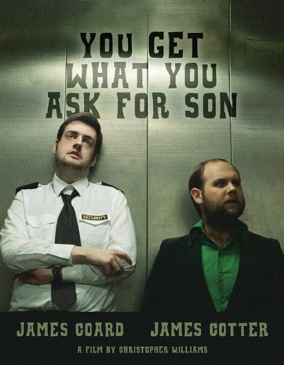 Постер You Get What You Ask for Son