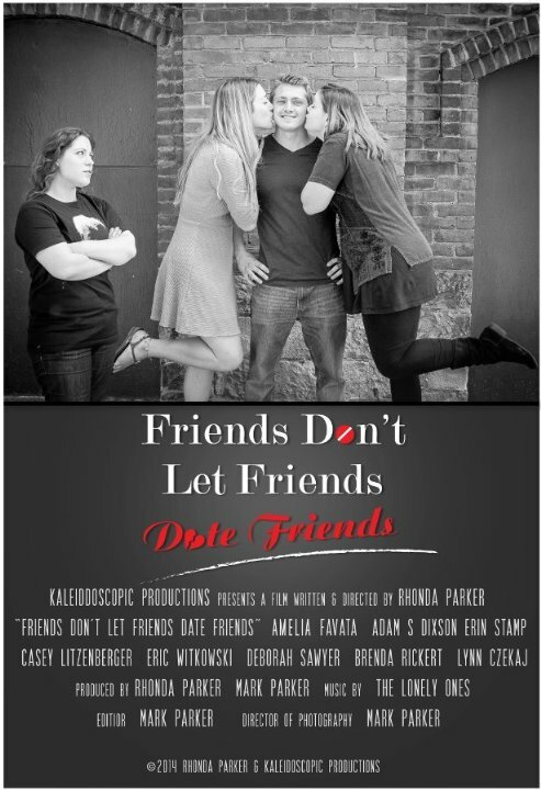 Постер Friends Don't Let Friends Date Friends