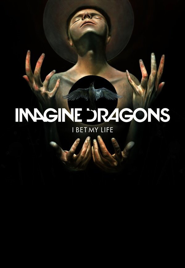 Постер Imagine Dragons: I Bet My Life