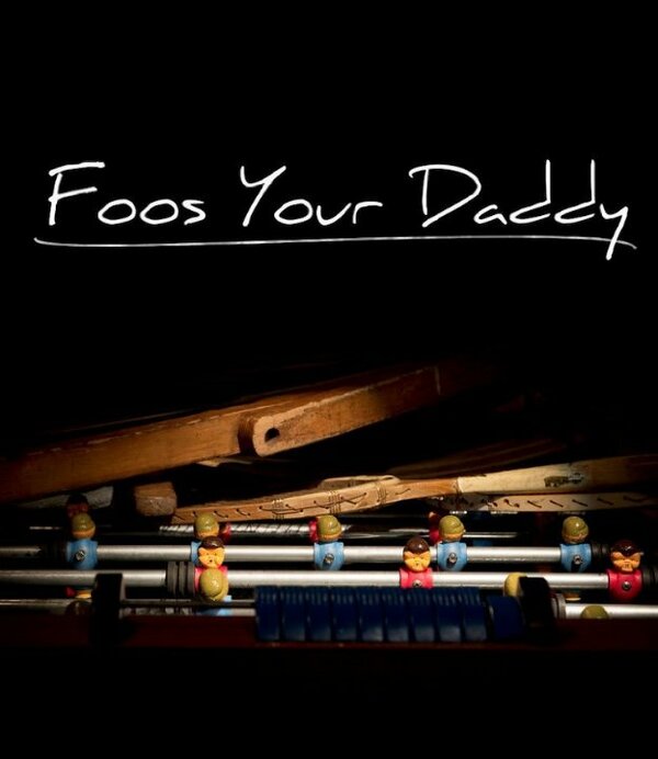 Постер Foos Your Daddy