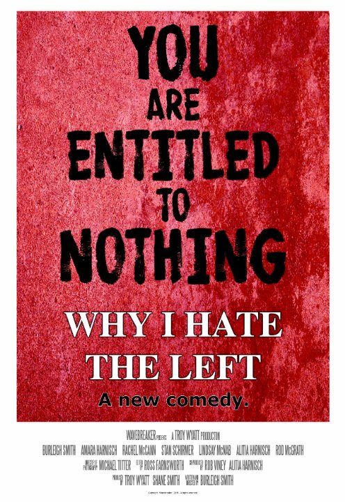 Постер Why I Hate the Left
