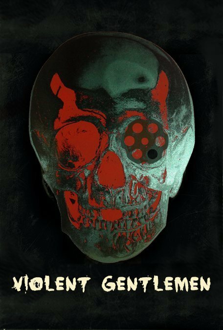 Постер Violent Gentlemen