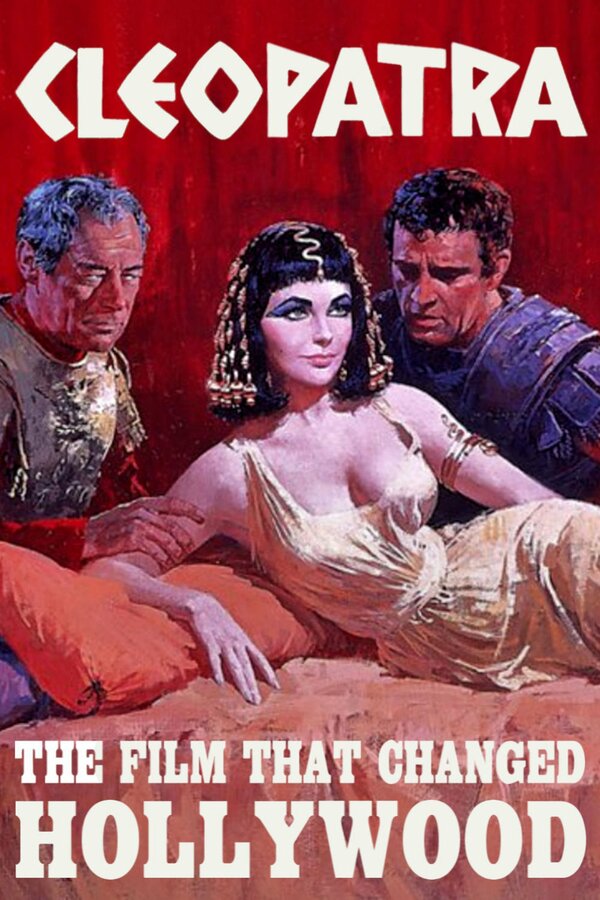 Постер Cleopatra: The Film That Changed Hollywood