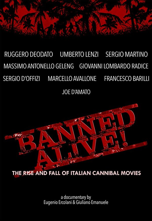 Постер Banned Alive! The Rise and Fall of Italian Cannibal Movies