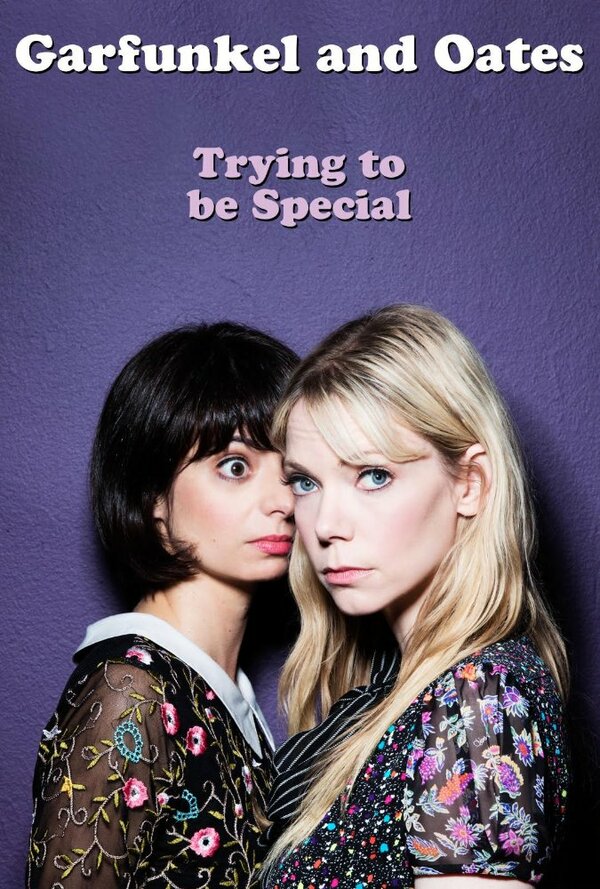 Постер Garfunkel and Oates: Trying to Be Special