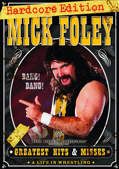 Постер Mick Foley's Greatest Hits & Misses: A Life in Wrestling